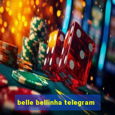 belle bellinha telegram